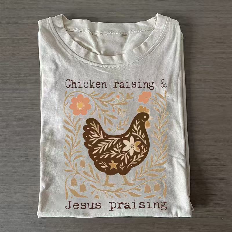 Chicken Raising & Jesus Praising T-shirt