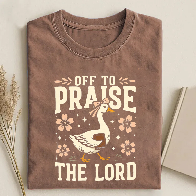 Off to Praise the Lord T-shirt