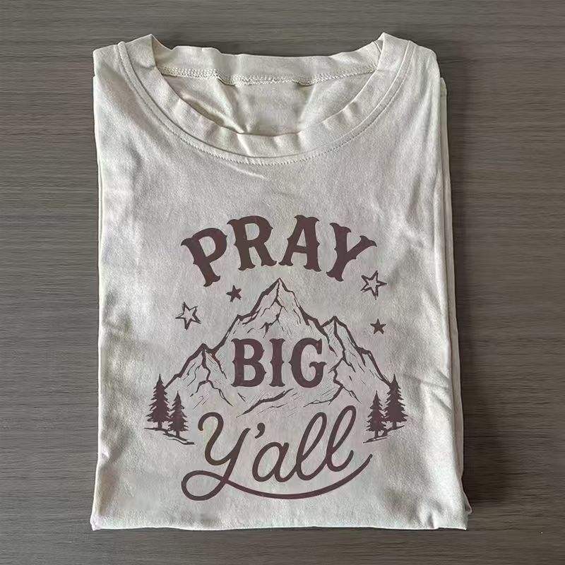 Pray Big Y'all T-shirt