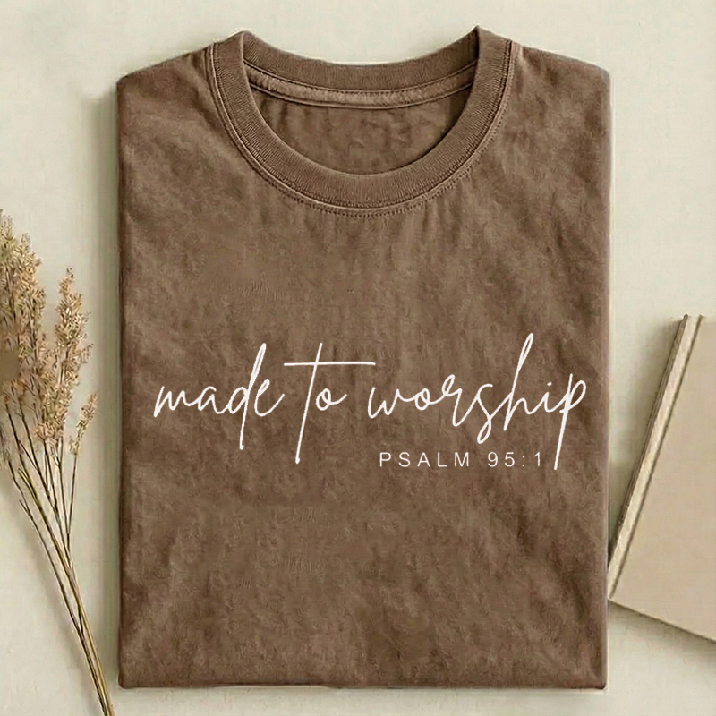 Made to Worship Psalm 95:1 T-shirt