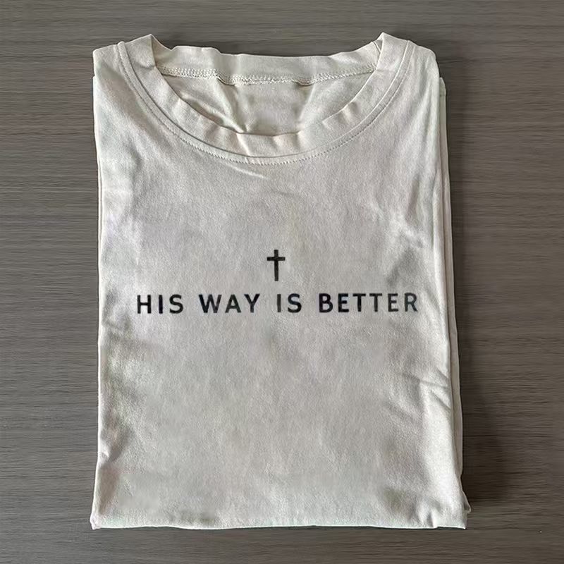 His Way Is Better Christian T-shirt