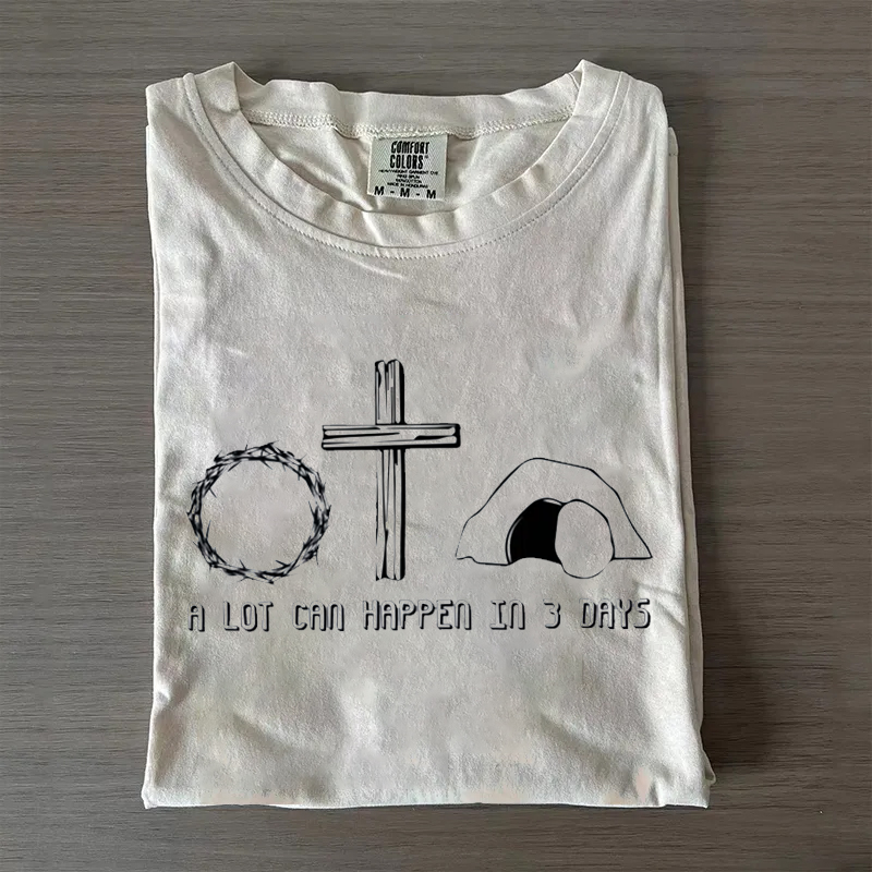 A Lot Can Happen in 3 Days T-shirt