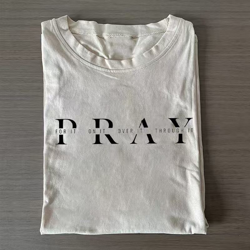 Pray For It T-shirt