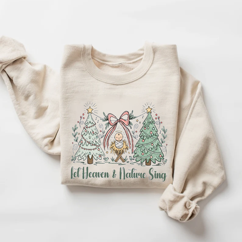 Let Heaven & Nature Sing Sweatshirt