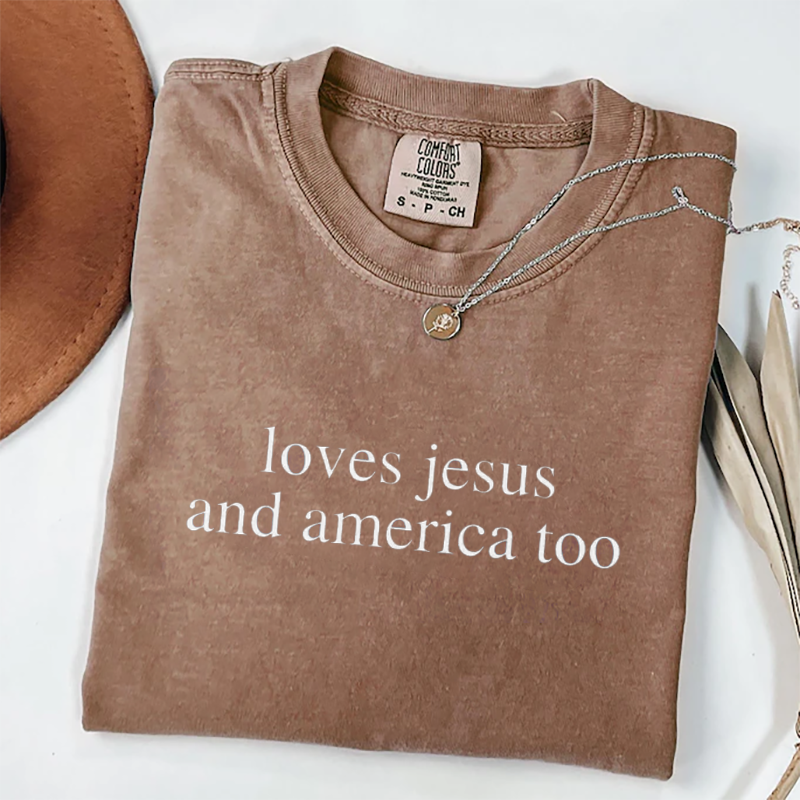 Loves Jesus And America Too T-shirt