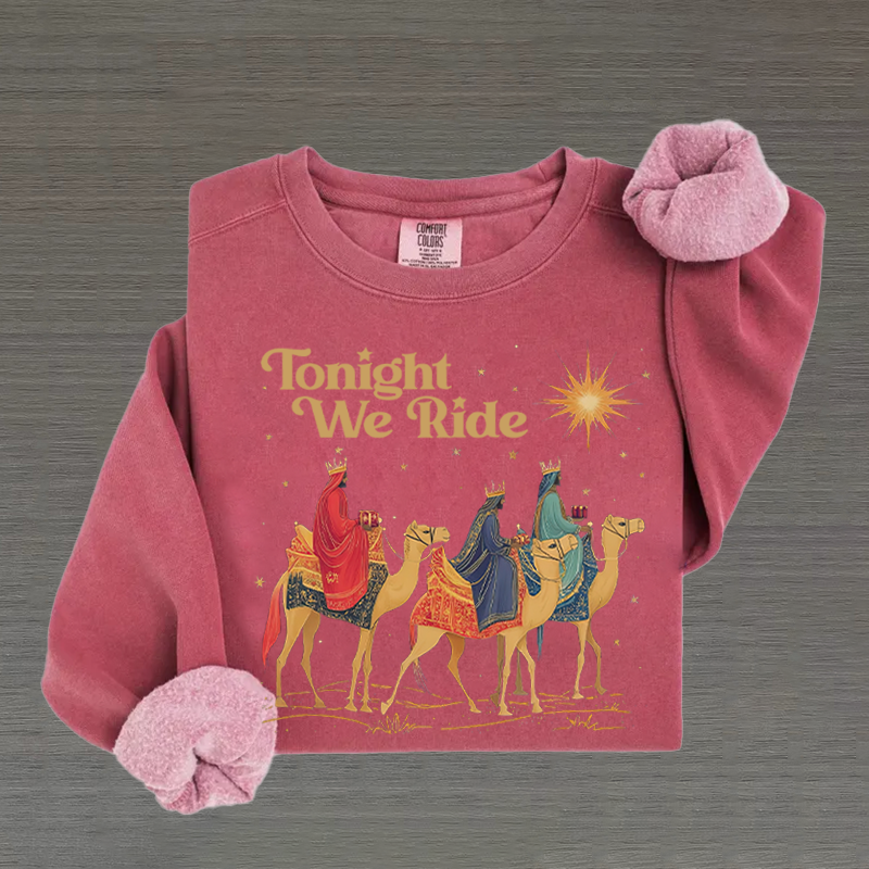 Tonight We Ride Christmas Sweatshirt