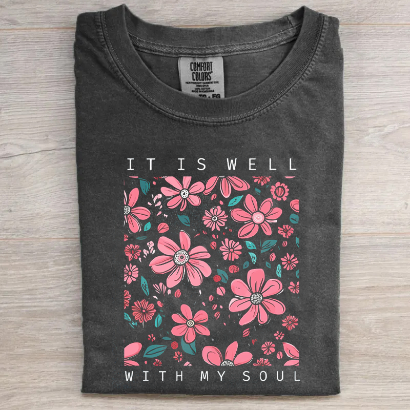 It Is Well With My Soul T-shirt