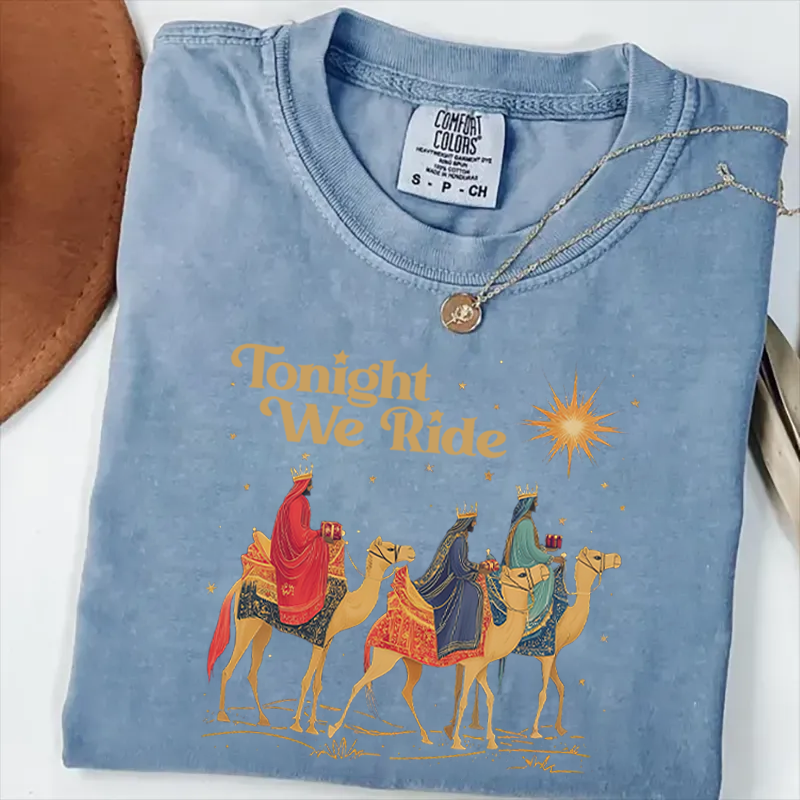 Tonight We Ride Christmas T-shirt