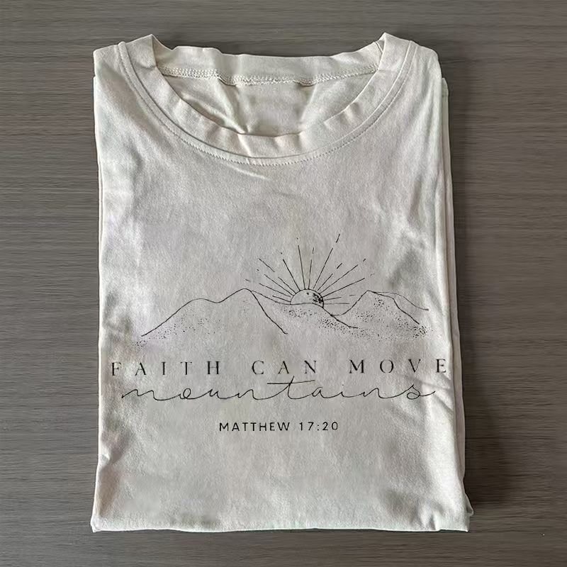 Faith Can Move Mountains T-shirt
