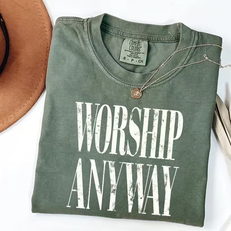 Worship Anyway T-shirt