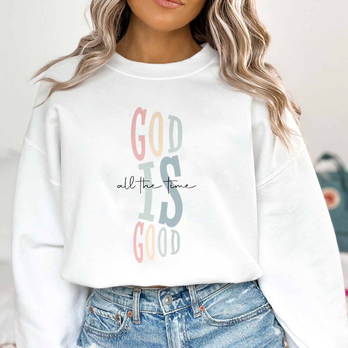 God Is Good All The Time Printed Round Neck Long Sleeve Sweatshirts