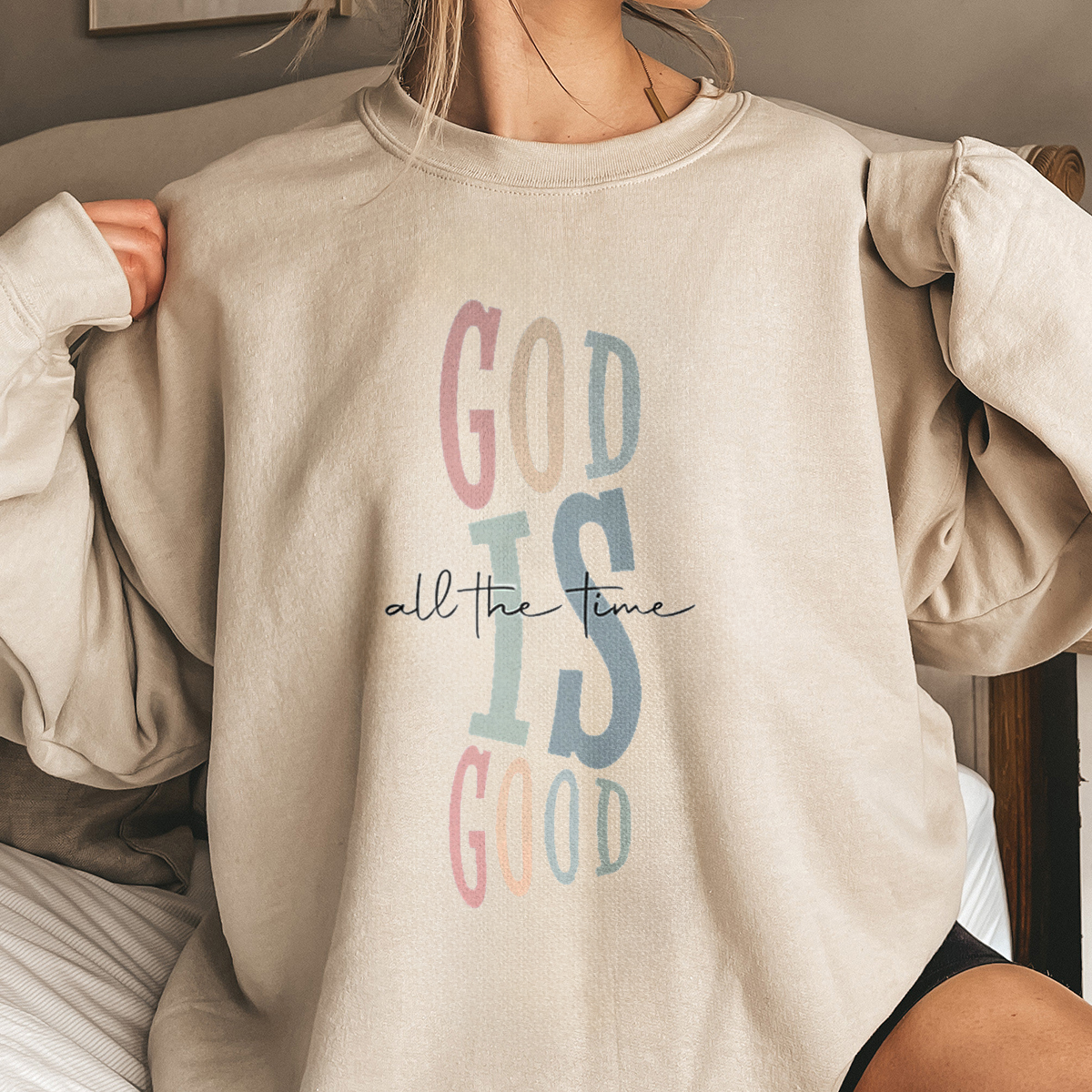 God Is Good All The Time Printed Round Neck Long Sleeve Sweatshirts
