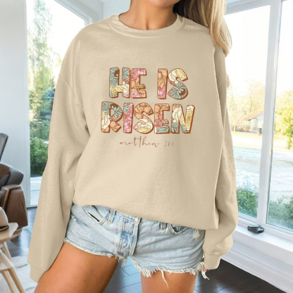 "He Is Risen" And "Matthew 28:6" Text With Botanical Textures, Casual Sweatshirts, And Crew Neck Sweatshirts.