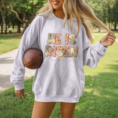 "He Is Risen" And "Matthew 28:6" Text With Botanical Textures, Casual Sweatshirts, And Crew Neck Sweatshirts.