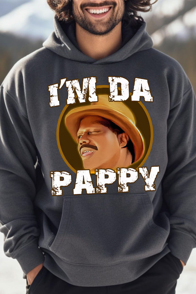I'm Da Pappy Hoodie