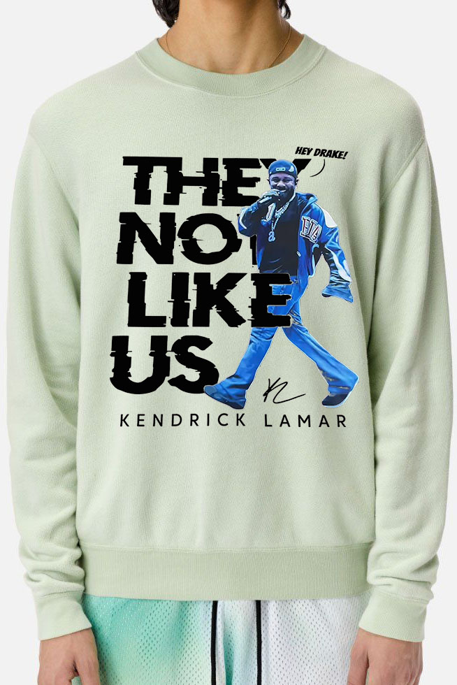 kendrick Not like US men's sweatshirt