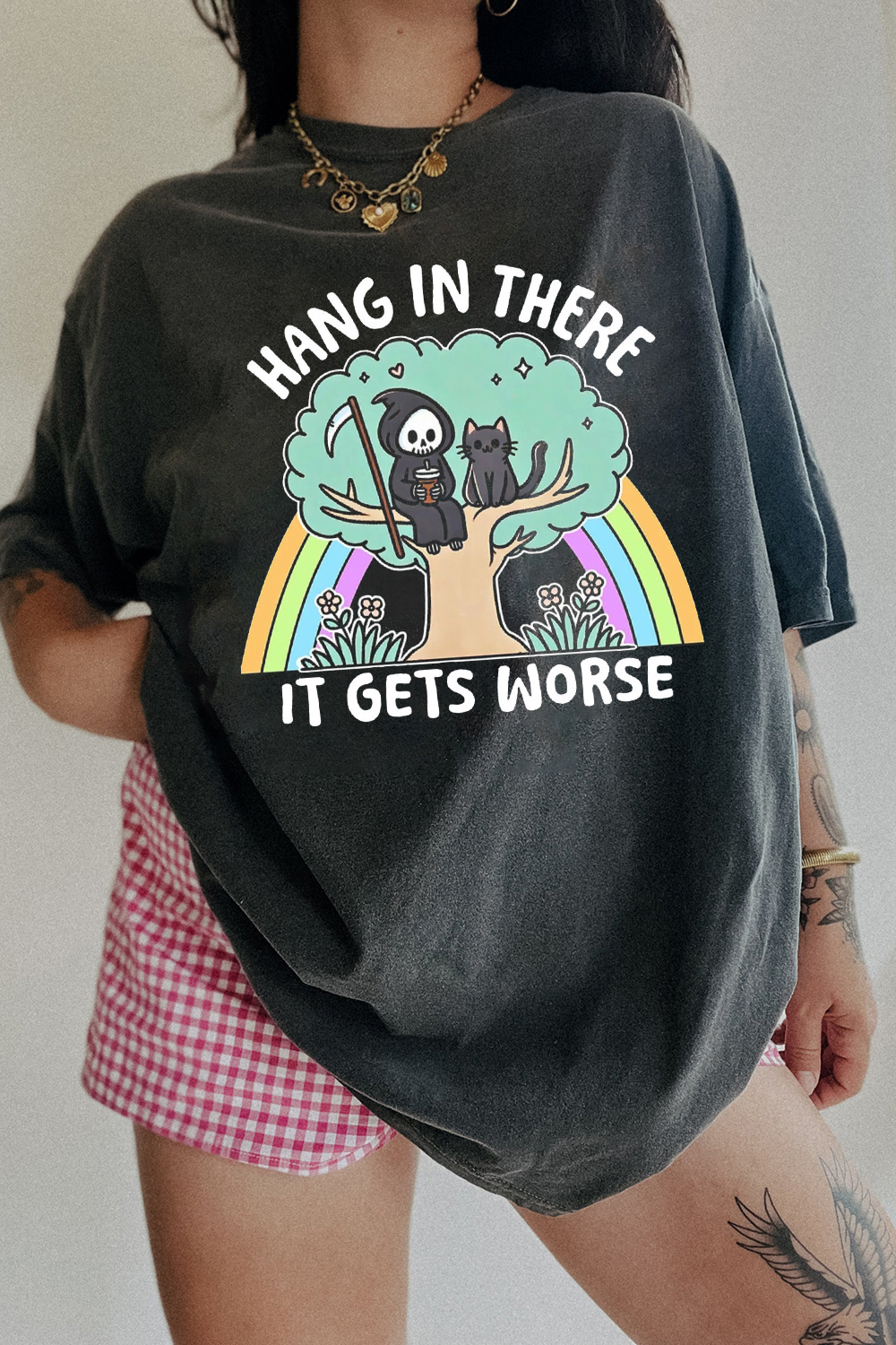 Hang In There It Gets Worse T-Shirt