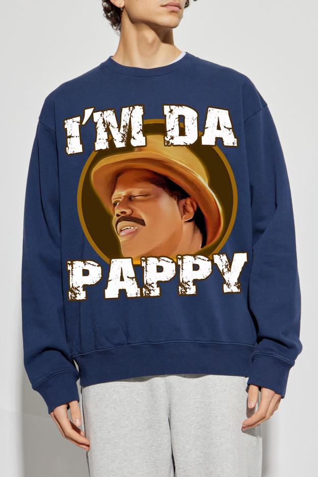 I'm Da Pappy Sweatshirt
