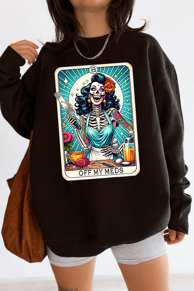 Off My Meds Sweatshirt