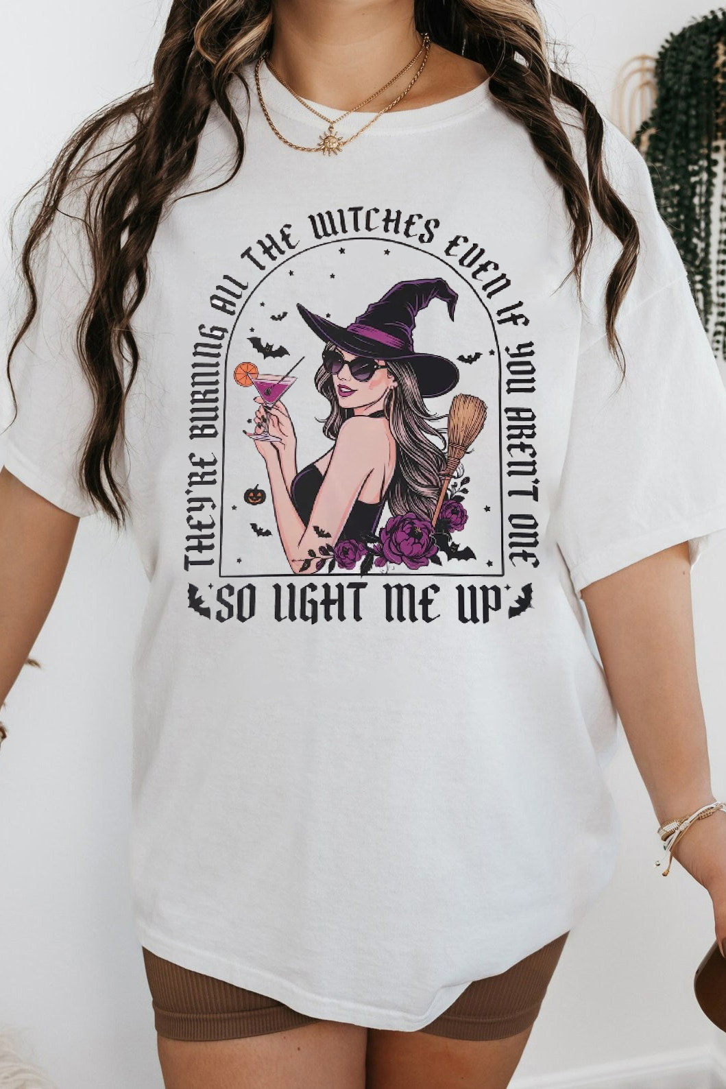They’re burning all the witches even if you aren’t one Women shirt
