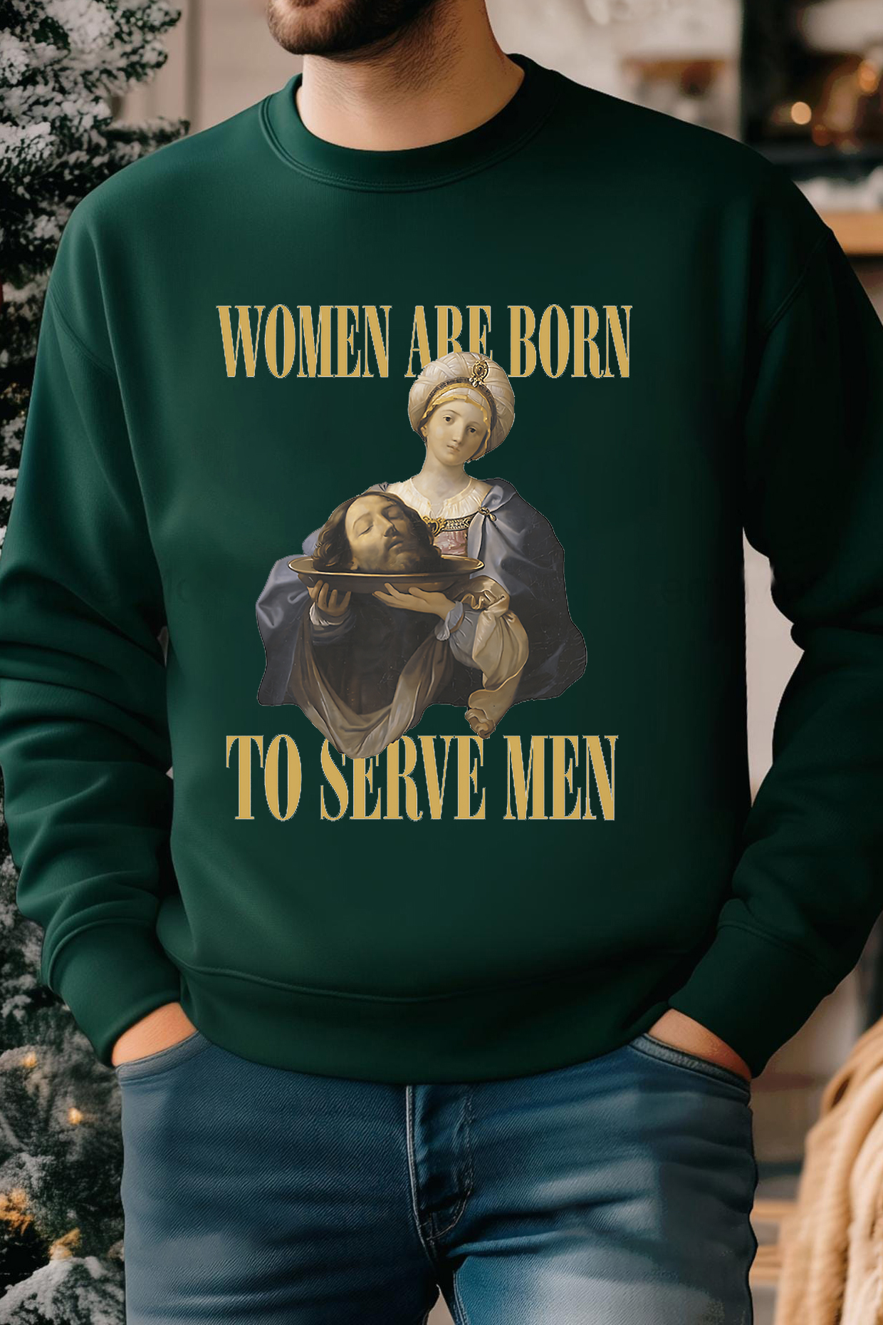 Women Are Born To Serve Men Unisex sweatshirt-Men