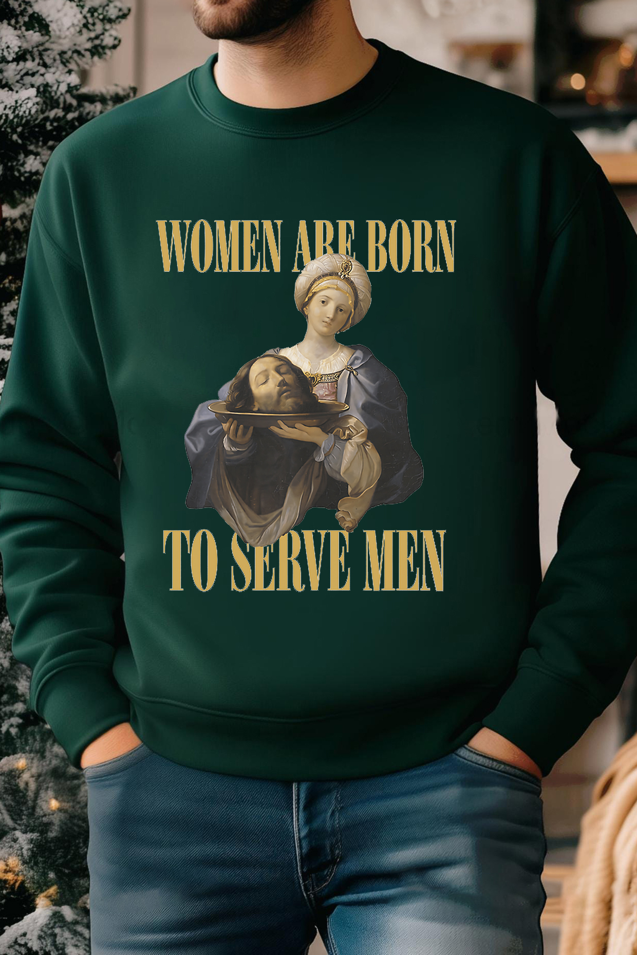 Women Are Born To Serve Men Unisex sweatshirt-Men
