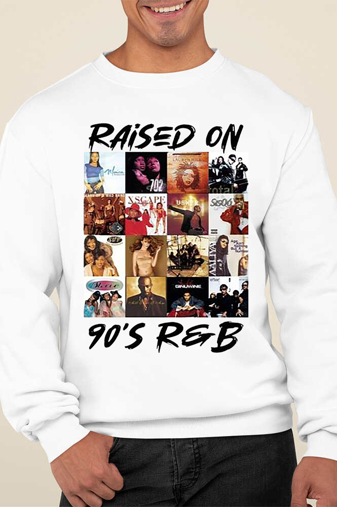 Raised On 90s R&B Album Music Artists-1 Sweatshirt