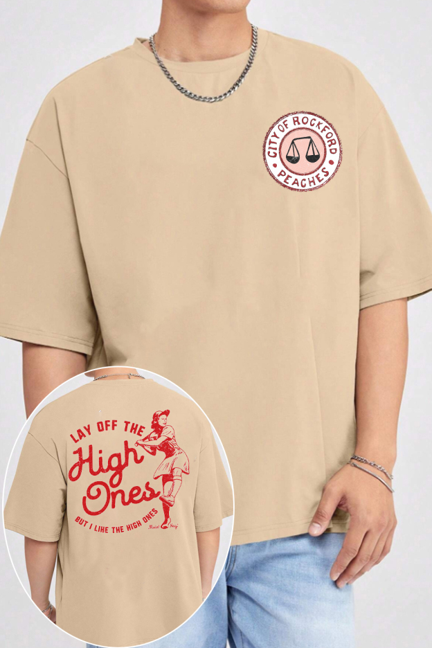 Lay Off The High Ones red variant League of Their Own fan Shirt  For Men