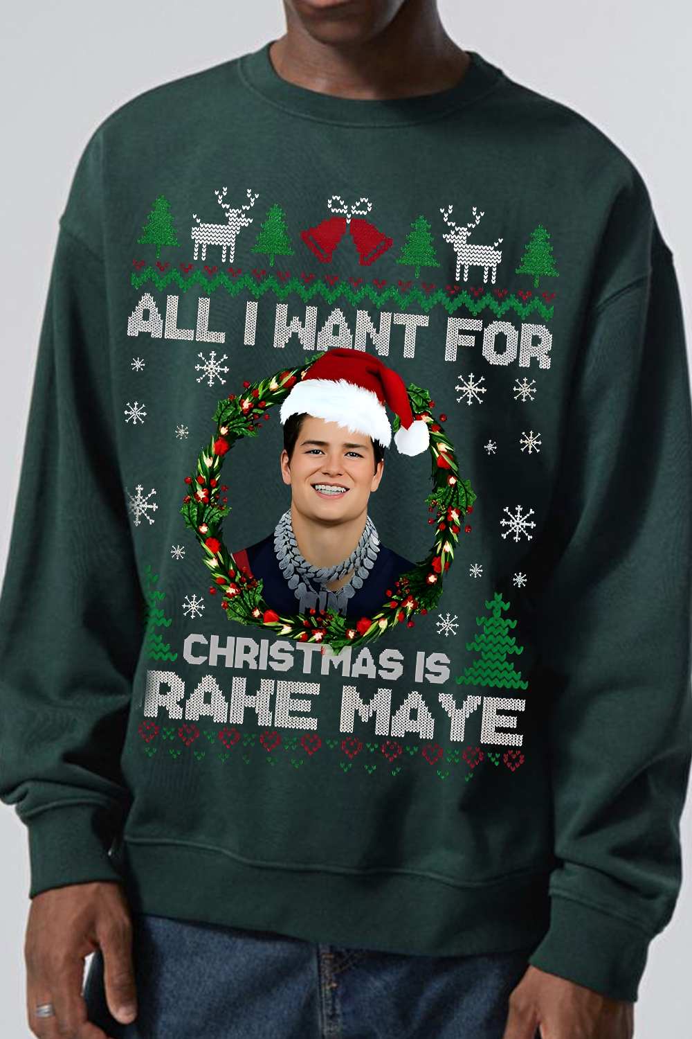 All I Want For Christmas Is  Drake Maye Sweatshirt