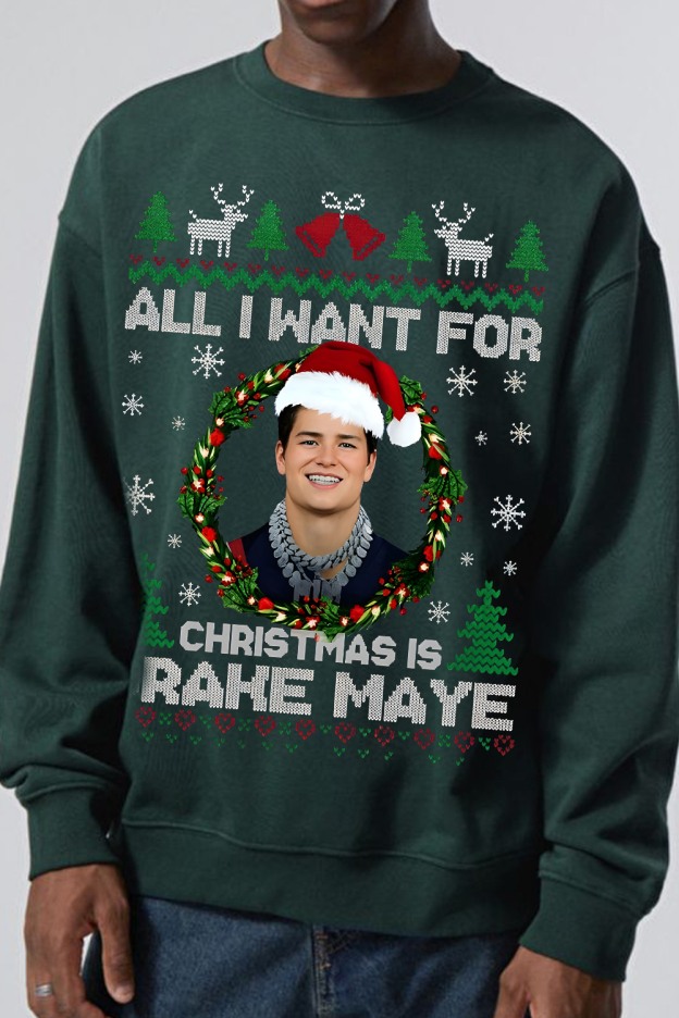 All I Want For Christmas Is  Drake Maye Sweatshirt