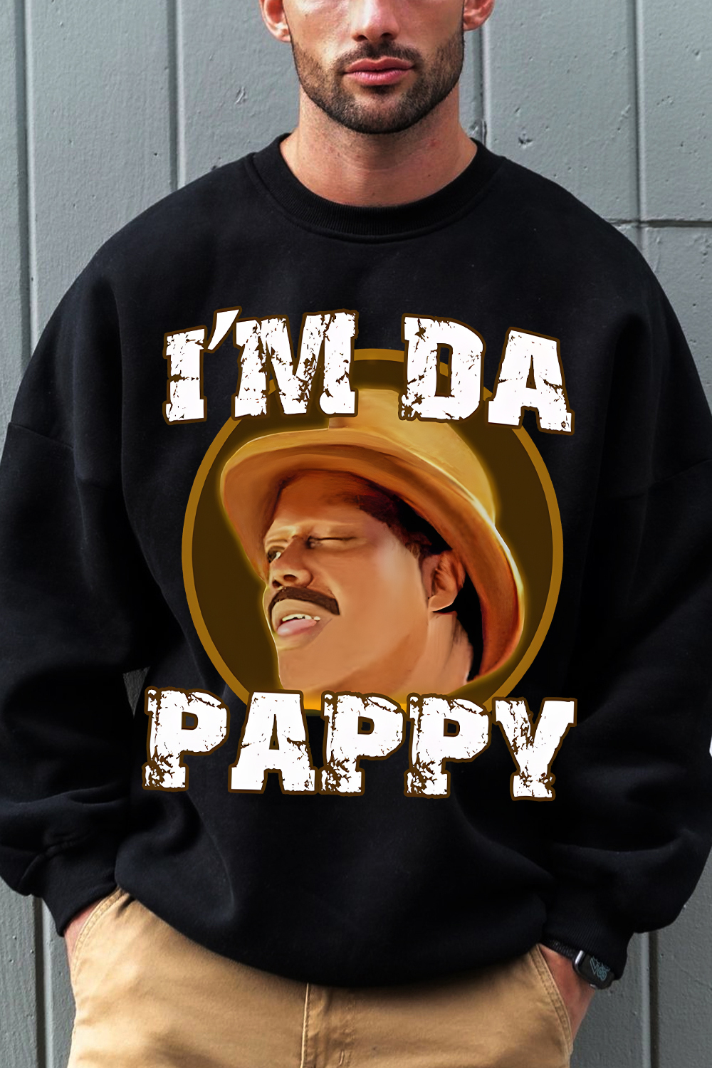 I'm Da Pappy Sweatshirt