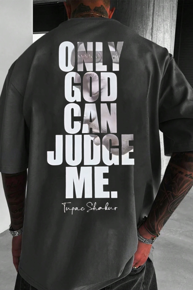 Only God Can Judge Me Tee