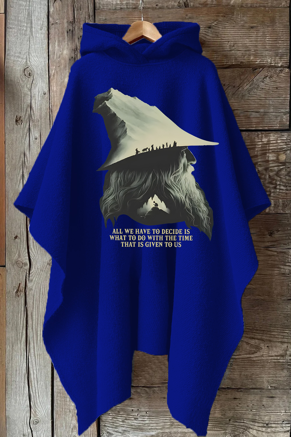 LOTR Gandalf Quote All We Have To Decide Hooded Poncho