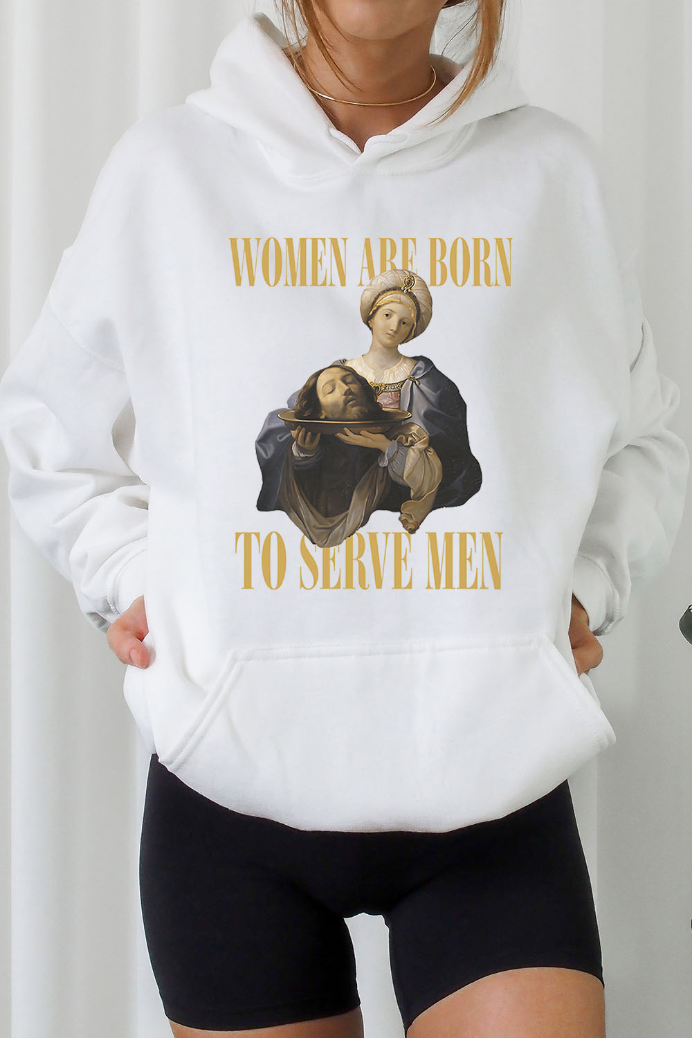 Women Are Born To Serve Men Hoodies