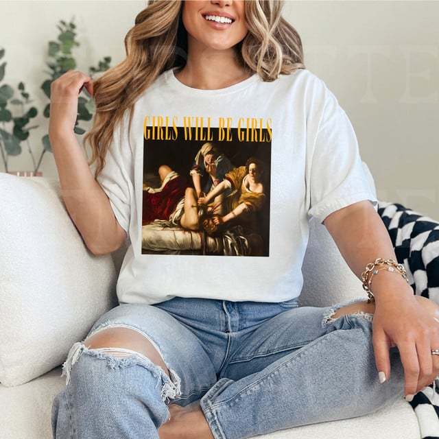 GIRLS WILL BE GIRLS! JUDITH BEHEADING HOLOFERNES Tee For Women