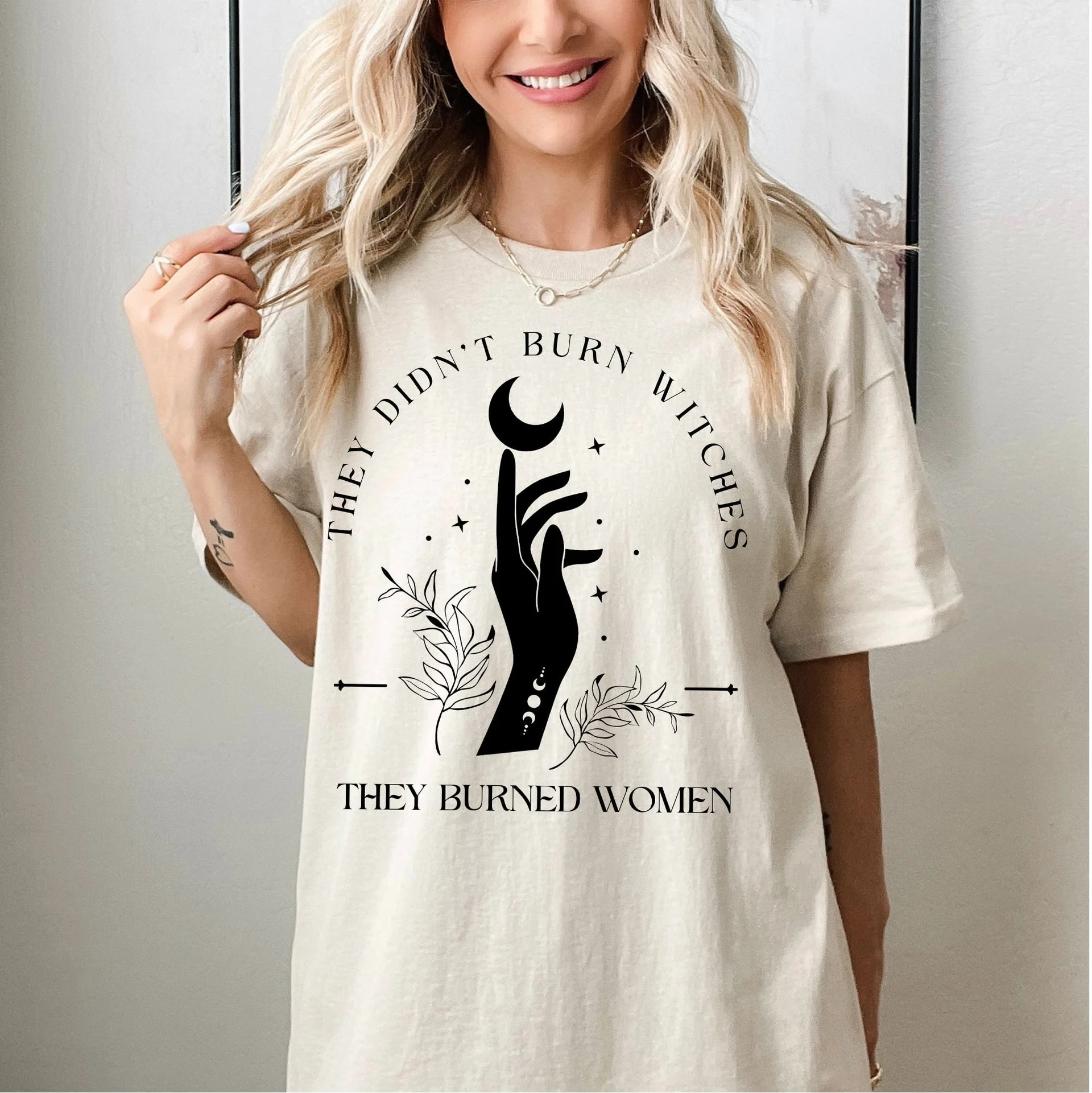 Ver.2 They Did Not Burn The Witches, They Burned Women Shirts