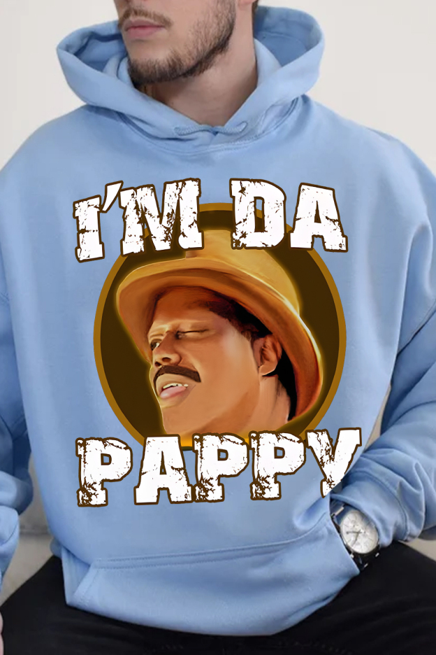 I'm Da Pappy Hoodie