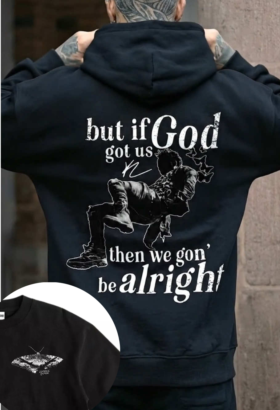 Kendrick Lamar but if God got us then we gon' be alright hoodie For men