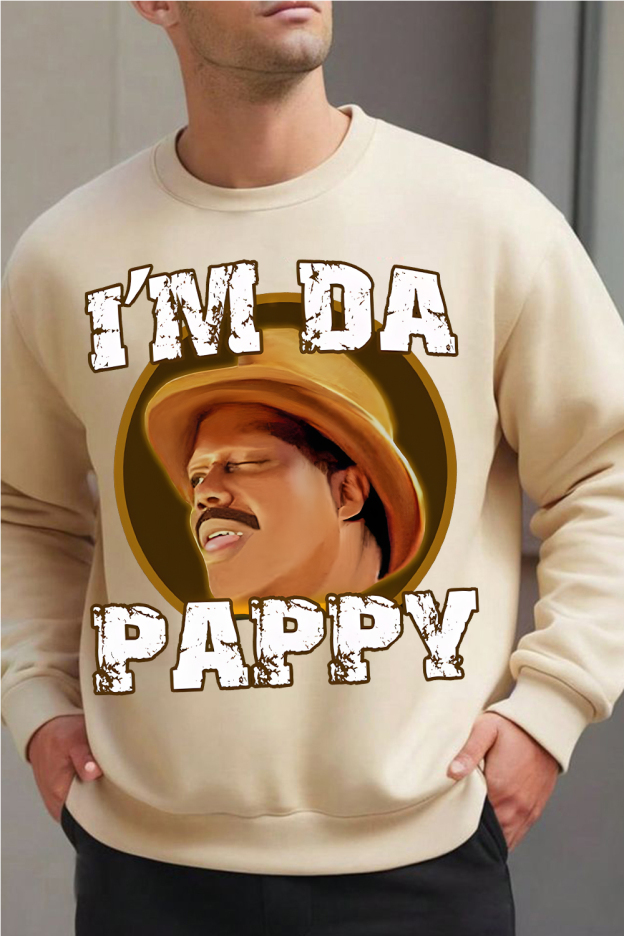 I'm Da Pappy Sweatshirt
