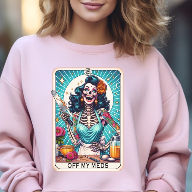 Off My Meds Sweatshirt