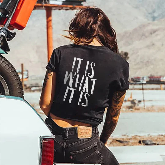 It Is What It Is T-shirt