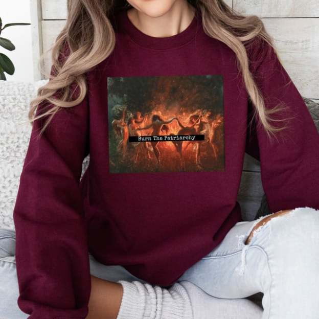 "Burn The Patriarchy'' Sweatshirt
