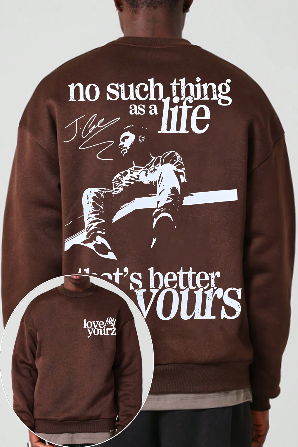 J.Cole lyrics Love Yourz Sweatshirt