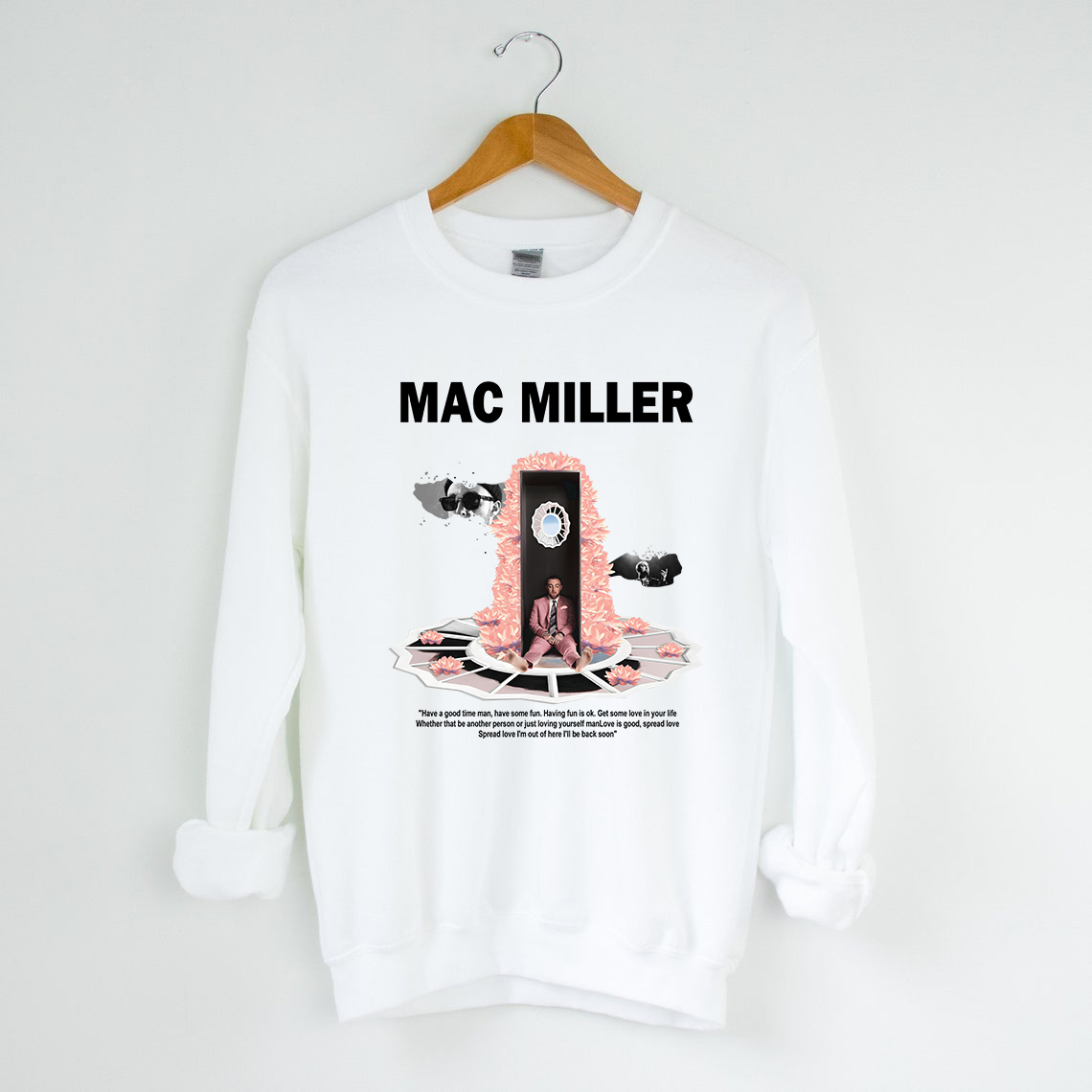 Mac Miller Quotes Sweatshirt