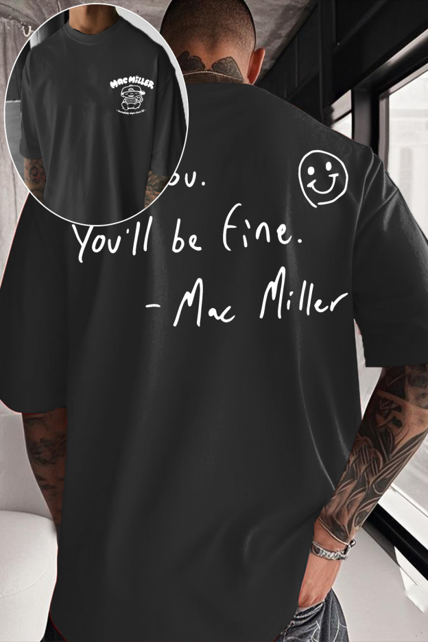 Mac Miller Be You You'll Be Fine Tee
