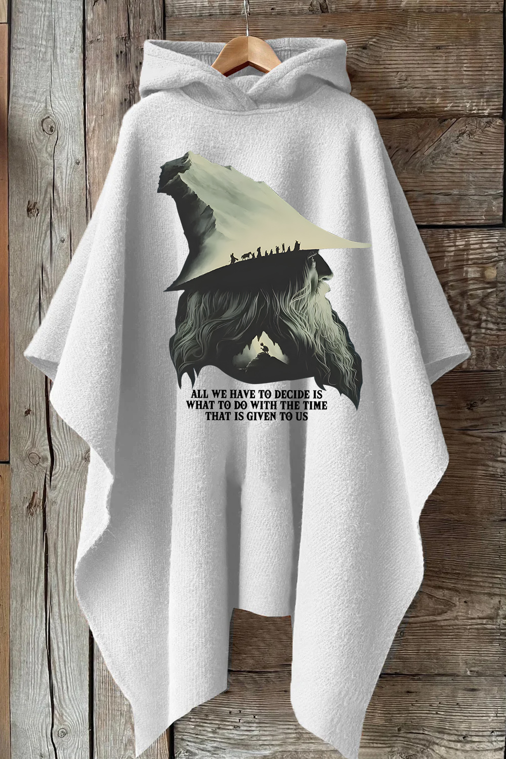 LOTR Gandalf Quote All We Have To Decide Hooded Poncho