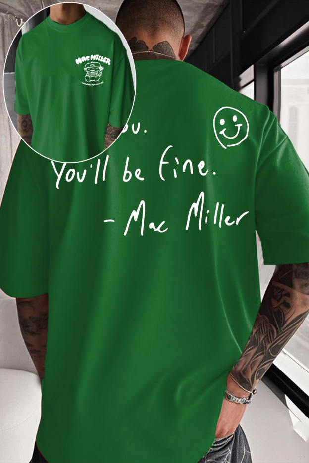 Mac Miller Be You You'll Be Fine Tee