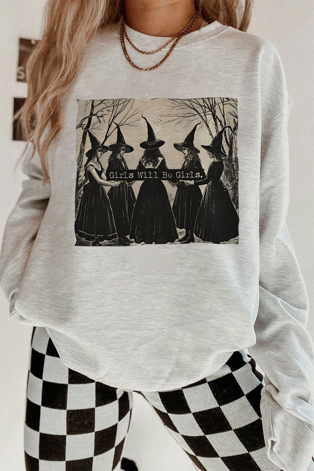 Girls Will Be Girls Witches Sweatshirts