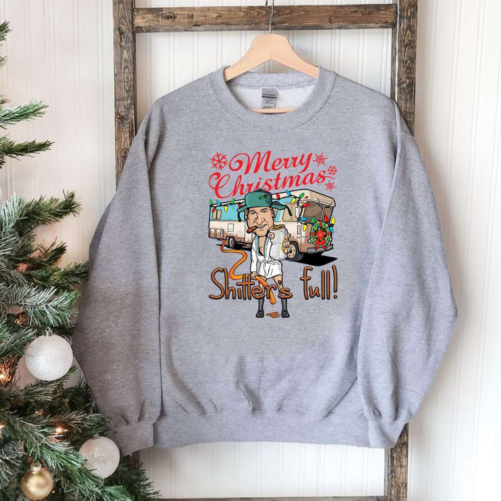 Merry Christmas Shitters Full Sweatshirt