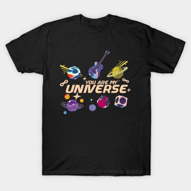 You are My Universe Coldplay T-shirt